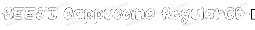 REEJI Cappuccino RegularGB字体转换